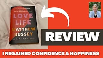 Book review Love Life 2024 (Author Dating coach Matthew Hussey)