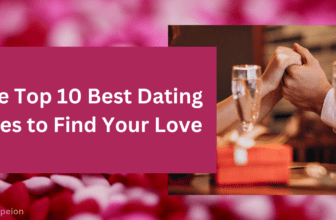 Our Top 10 Best Online Dating Sites